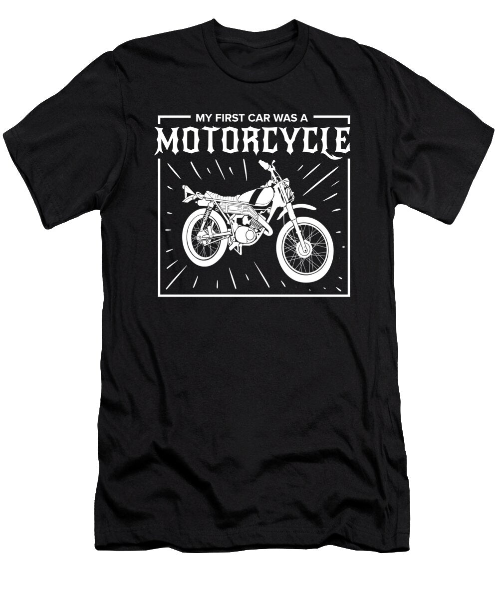My First Car Was a Motorcycle Biker Bike Gift Teequeen2603 T-Shirt