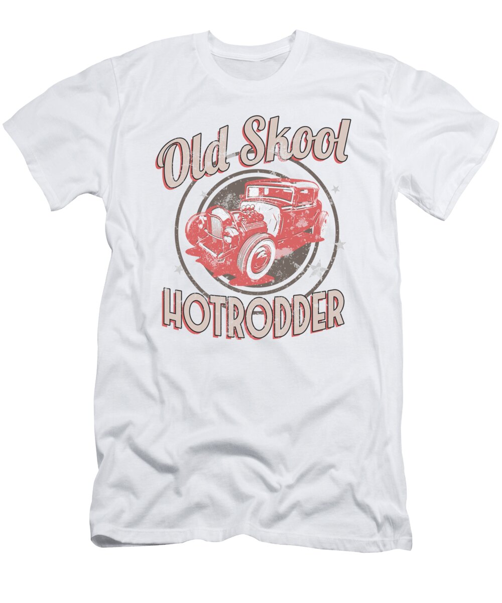 Old Skool Hot Rodder Fast Hot Rods Henry B T-Shirt